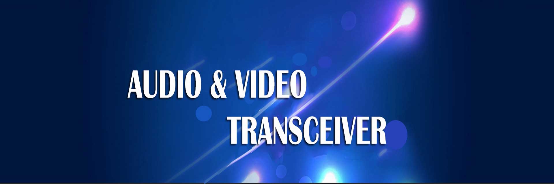 audio&video transceiver